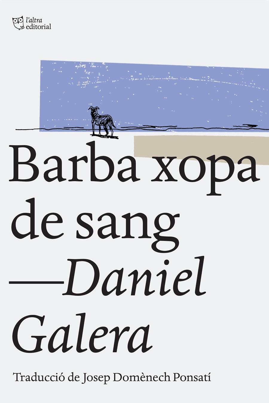 BARBA XOPA DE SANG | 9788494216039 | GALERA, DANIEL | Llibreria Online de Banyoles | Comprar llibres en català i castellà online