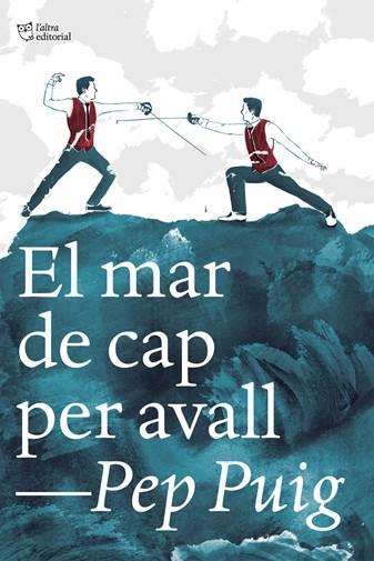 MAR DE CAP PER AVALL, EL | 9788412322989 | PUIG, PEP | Llibreria Online de Banyoles | Comprar llibres en català i castellà online