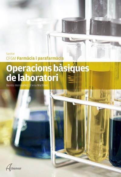 OPERACIONS BÀSIQUES DE LABORATORI | 9788415309727 | S. TORRALBA, R. M. GASOL | Llibreria Online de Banyoles | Comprar llibres en català i castellà online