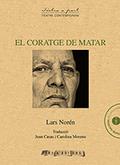 CORATGE DE MATAR, EL | 9788494575686 | NORÉN, LARS | Llibreria Online de Banyoles | Comprar llibres en català i castellà online