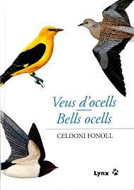VEUS D'OCELLS, BELLS OCELLS | 9788496553767 | FONOLL, CELDONI | Llibreria Online de Banyoles | Comprar llibres en català i castellà online