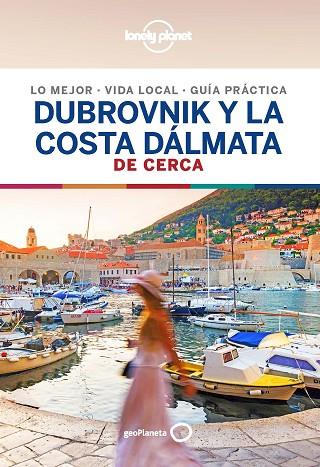 DUBROVNIK Y LA COSTA DÁLMATA DE CERCA 1 | 9788408206736 | DRAGICEVICH, PETER | Llibreria Online de Banyoles | Comprar llibres en català i castellà online