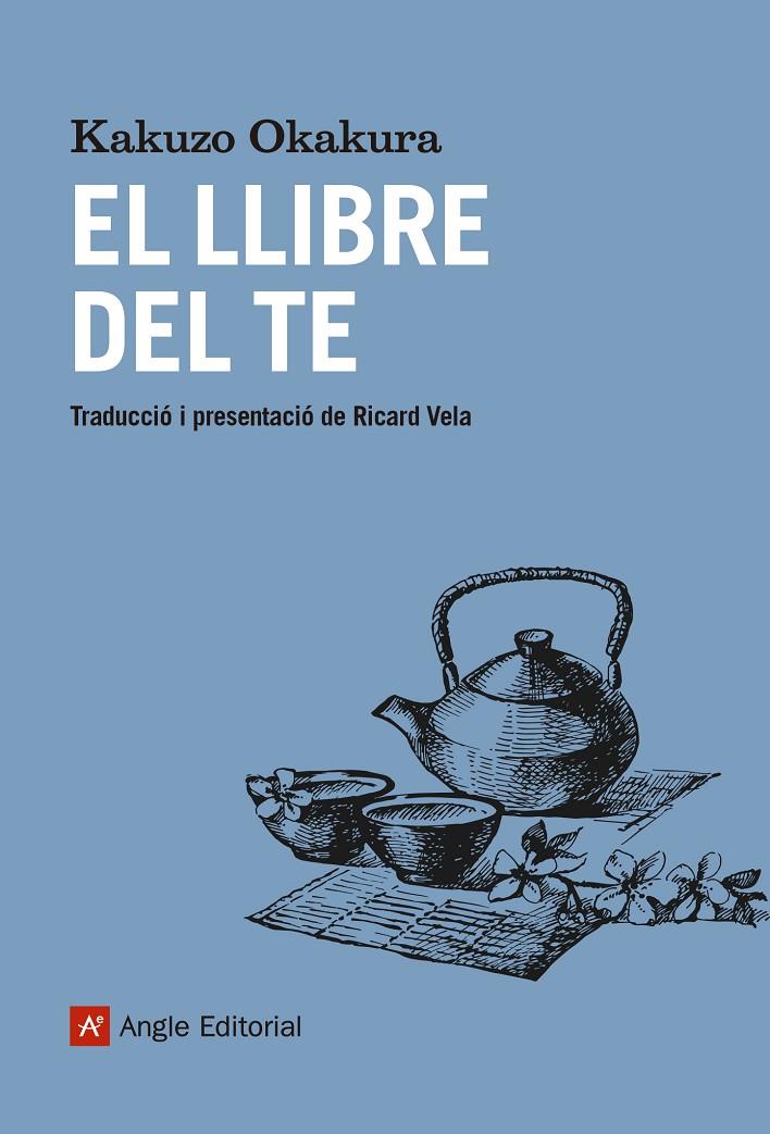 EL LLIBRE DEL TE | 9788417214548 | OKAKURA, KAKUZO | Llibreria Online de Banyoles | Comprar llibres en català i castellà online