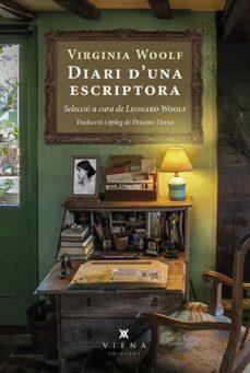 DIARI D'UNA ESCRIPTORA | 9788418908576 | VIRGINIA WOOLF | Llibreria Online de Banyoles | Comprar llibres en català i castellà online