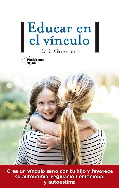 EDUCAR EN EL VÍNCULO | 9788417886738 | GUERRERO, RAFA | Llibreria Online de Banyoles | Comprar llibres en català i castellà online