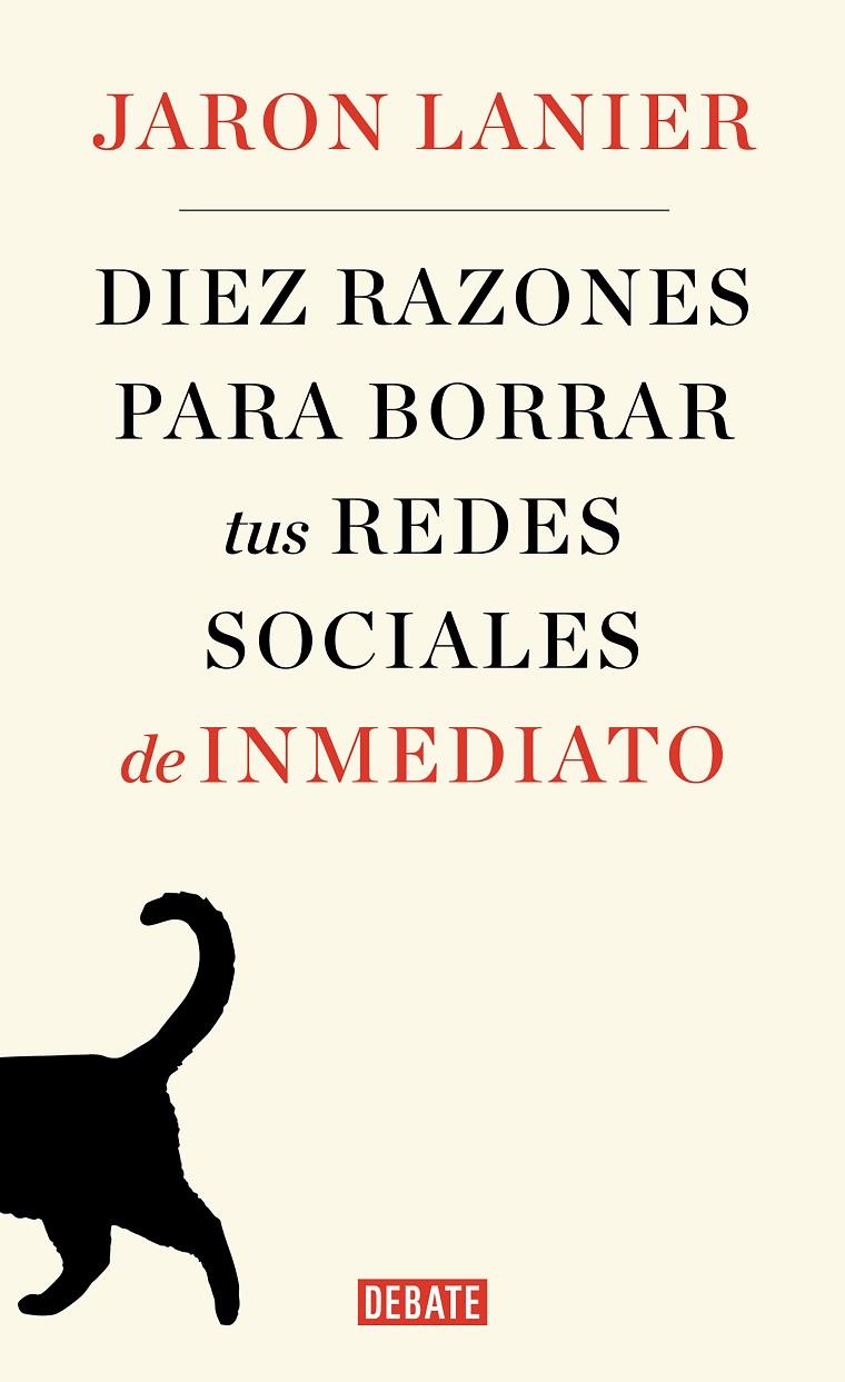 DIEZ RAZONES PARA BORRAR TUS REDES SOCIALES DE INMEDIATO | 9788499929170 | LANIER, JARON | Llibreria Online de Banyoles | Comprar llibres en català i castellà online