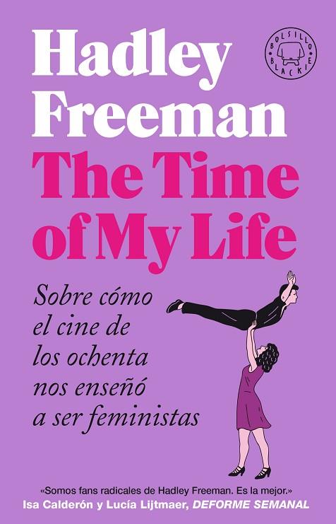 TIME OF MY LIFE, THE | 9788418187889 | FREEMAN, HADLEY | Llibreria Online de Banyoles | Comprar llibres en català i castellà online