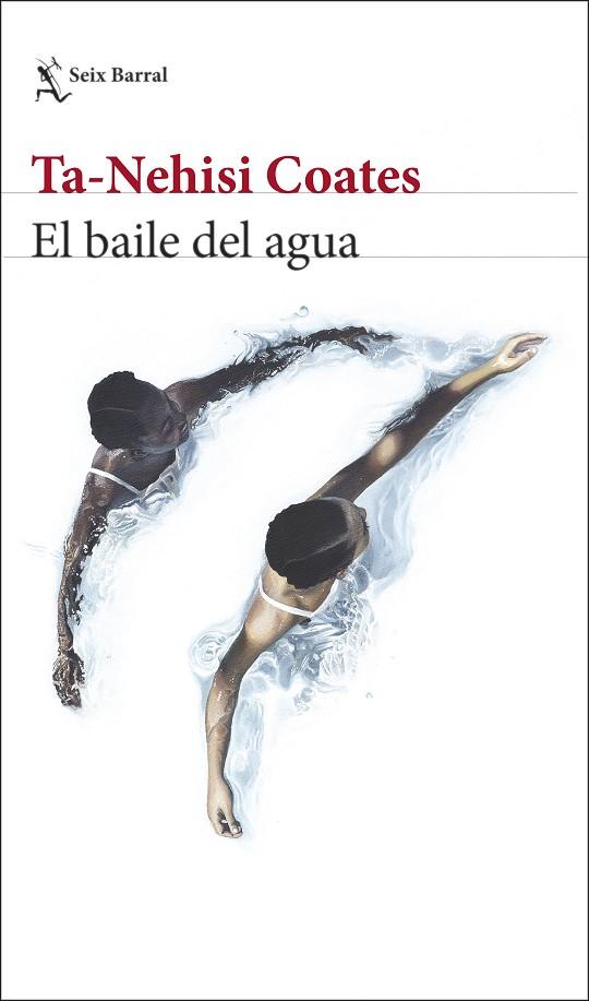 BAILE DEL AGUA, EL | 9788432239632 | COATES, TA-NEHISI | Llibreria Online de Banyoles | Comprar llibres en català i castellà online
