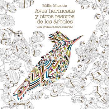 AVES HERMOSAS Y OTROS TESOROS DE LOS ÁRBOLES | 9788416965939 | MAROTTA, MILLIE | Llibreria Online de Banyoles | Comprar llibres en català i castellà online