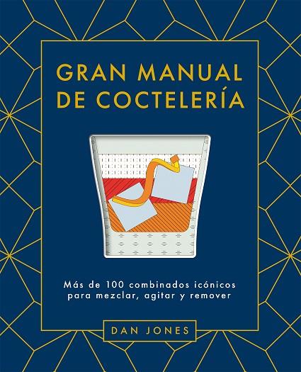 GRAN MANUAL DE COCTELERÍA | 9788419043078 | JONES, DAN | Llibreria Online de Banyoles | Comprar llibres en català i castellà online
