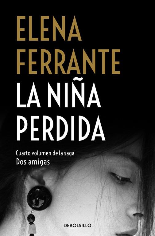 LA NIÑA PERDIDA (DOS AMIGAS 4) | 9788466344388 | FERRANTE, ELENA | Llibreria Online de Banyoles | Comprar llibres en català i castellà online