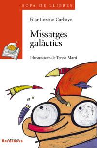 MISSATGES GALÀCTICS | 9788448912031 | LOZANO CARBAYO,PILAR | Llibreria Online de Banyoles | Comprar llibres en català i castellà online