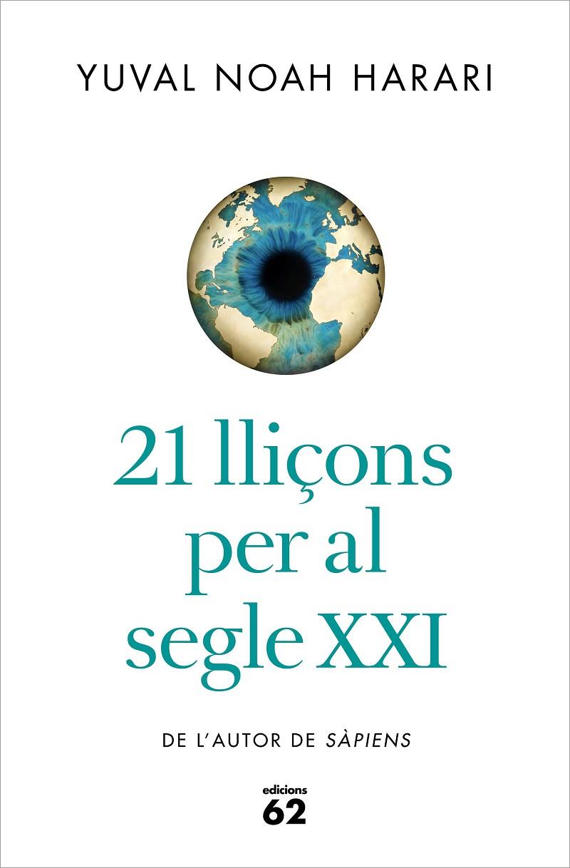 21 LLIÇONS PER AL SEGLE XXI | 9788429777147 | NOAH HARARI, YUVAL | Llibreria Online de Banyoles | Comprar llibres en català i castellà online
