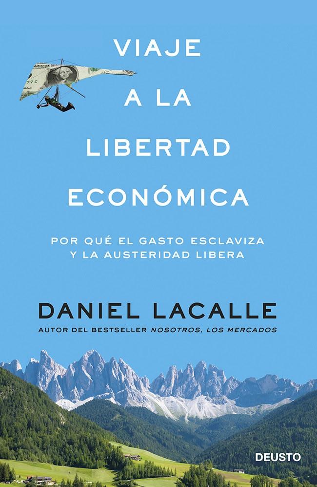 VIAJE A LA LIBERTAD ECONÓMICA | 9788423417391 | DANIEL LACALLE FERNANDEZ | Llibreria Online de Banyoles | Comprar llibres en català i castellà online