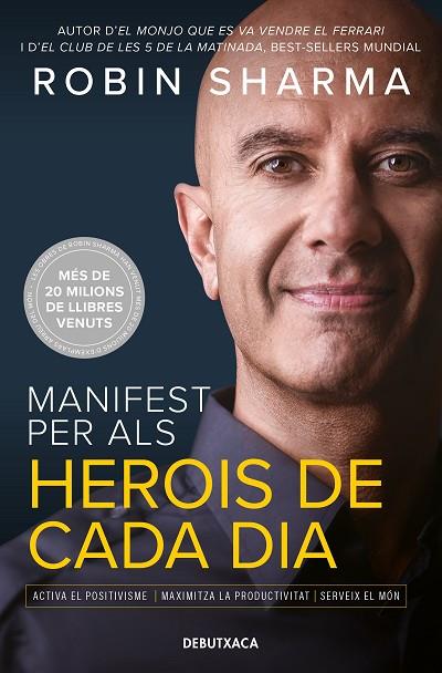 MANIFEST PER ALS HEROIS DE CADA DIA | 9788418196560 | SHARMA, ROBIN | Llibreria Online de Banyoles | Comprar llibres en català i castellà online