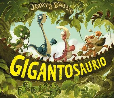 GIGANTOSAURIO | 9788494502736 | DUDDLE, JONNY | Llibreria Online de Banyoles | Comprar llibres en català i castellà online