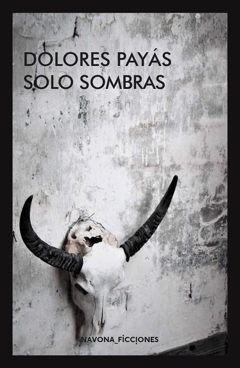 SOLO SOMBRAS | 9788417181765 | PAYÑÁS, DOLORES | Llibreria Online de Banyoles | Comprar llibres en català i castellà online