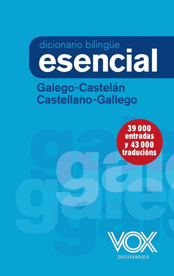 DICCIONARIO ESENCIAL GALEGO-CASTELÁN / CASTELLANO-GALLEGO | 9788499743134 | VOX EDITORIAL | Llibreria L'Altell - Llibreria Online de Banyoles | Comprar llibres en català i castellà online - Llibreria de Girona