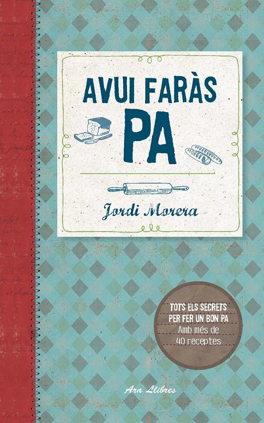 AVUI FARÀS PA | 9788415642800 | MORERA I RANSANZ, JORDI | Llibreria Online de Banyoles | Comprar llibres en català i castellà online
