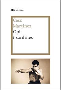 OPI I SARDINES | 9788482649559 | MARTINEZ MARTINEZ, CESC | Llibreria Online de Banyoles | Comprar llibres en català i castellà online