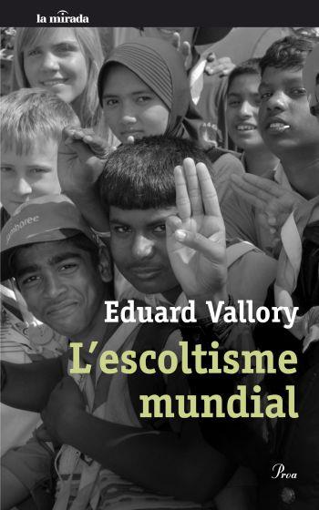 ESCOLTISME MUNDIAL,L' | 9788482569475 | VALLORY,EDUARD | Llibreria Online de Banyoles | Comprar llibres en català i castellà online