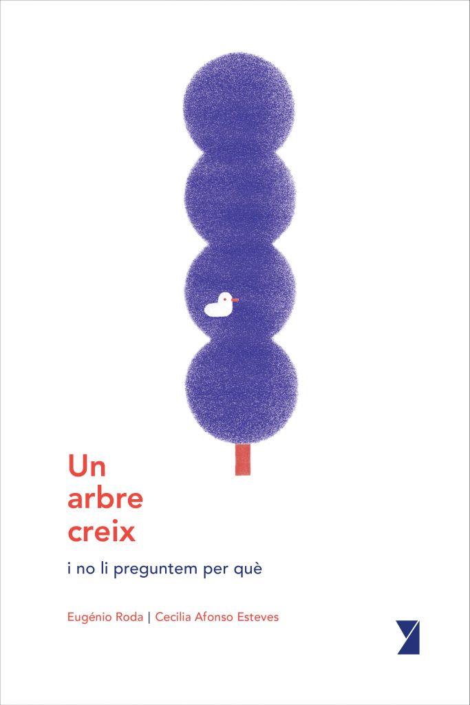 ARBRE CREIX, UN | 9788494798993 | RODA, EUGÉNIO | Llibreria Online de Banyoles | Comprar llibres en català i castellà online