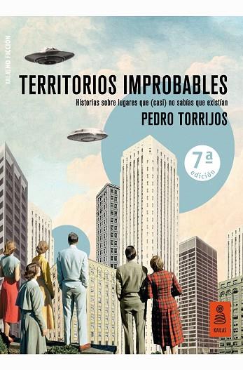 TERRITORIOS IMPROBABLES | 9788417248826 | TORRIJOS LEÓN, PEDRO | Llibreria Online de Banyoles | Comprar llibres en català i castellà online