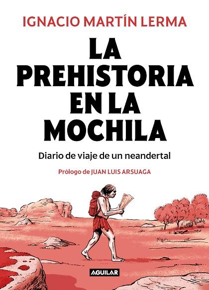 PREHISTORIA EN LA MOCHILA, LA | 9788403518407 | MARTÍN LERMA, IGNACIO | Llibreria Online de Banyoles | Comprar llibres en català i castellà online