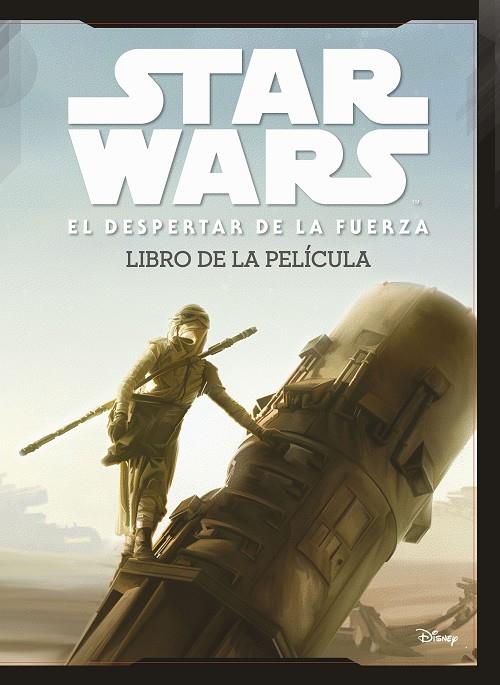 STAR WARS: EL DESPERTAR DE LA FUERZA. LIBRO DE LA PELÍCULA | 9788408150831 | DISNEY | Llibreria Online de Banyoles | Comprar llibres en català i castellà online