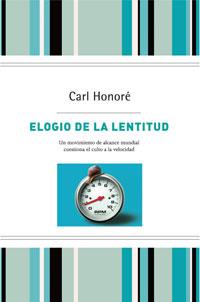 ELOGIO A LA LENTITUD | 9788498673524 | HONORE CARL | Llibreria Online de Banyoles | Comprar llibres en català i castellà online