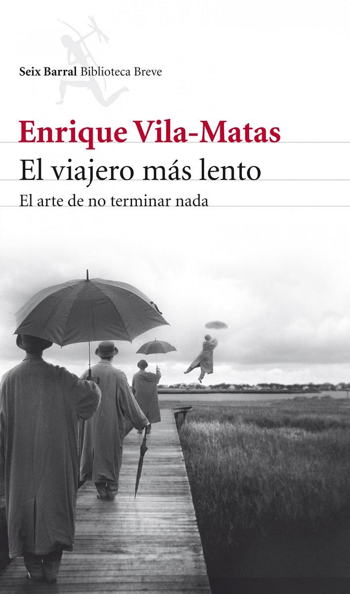 VIAJERO MAS LENTO, EL | 9788432209437 | VILA-MATAS, ENRIQUE | Llibreria Online de Banyoles | Comprar llibres en català i castellà online