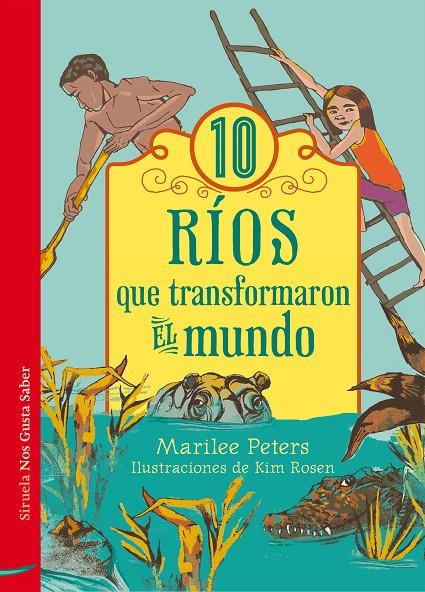 10 RÍOS QUE TRANSFORMARON EL MUNDO | 9788416465835 | PETERS, MARILEE | Llibreria Online de Banyoles | Comprar llibres en català i castellà online
