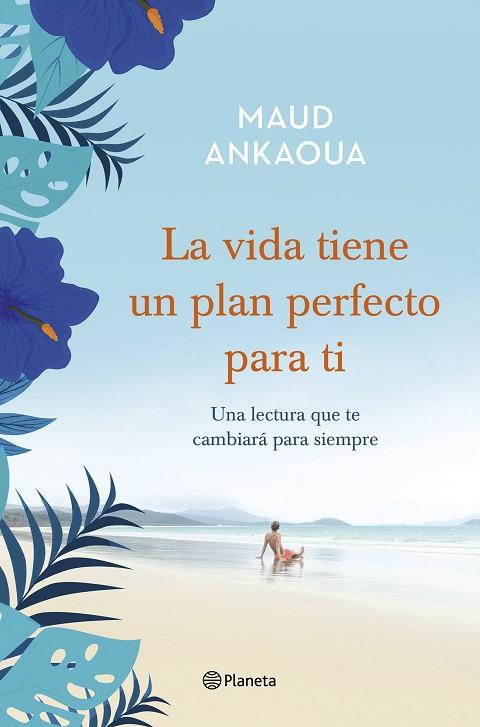 LA VIDA TIENE UN PLAN PERFECTO PARA TI | 9788408236948 | ANKAOUA, MAUD | Llibreria Online de Banyoles | Comprar llibres en català i castellà online