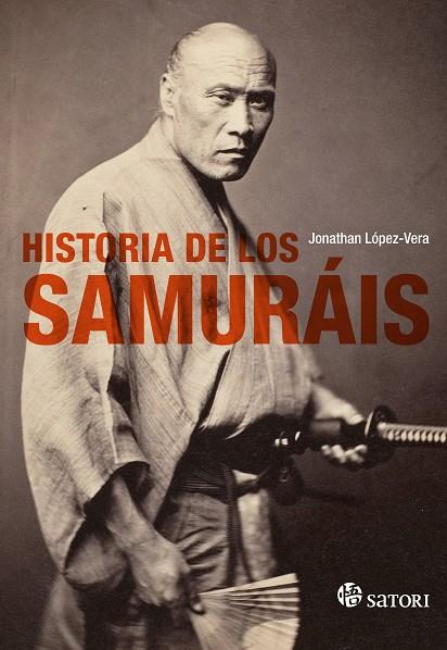HISTORIA DE LOS SAMURÁIS | 9788494468575 | LÓPEZ-VERA, JONATHAN | Llibreria Online de Banyoles | Comprar llibres en català i castellà online