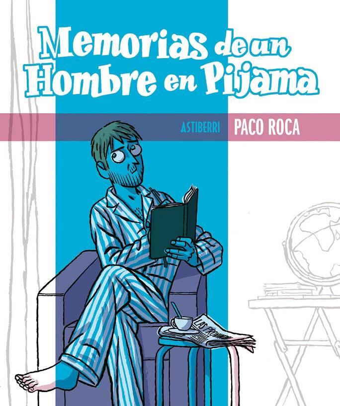 MEMORIAS DE UN HOMBRE EN PIJAMA | 9788415163312 | ROCA, PACO | Llibreria Online de Banyoles | Comprar llibres en català i castellà online