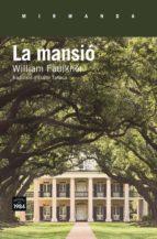 MANSIÓ, LA | 9788416987108 | FAULKNER, WILLIAM | Llibreria Online de Banyoles | Comprar llibres en català i castellà online