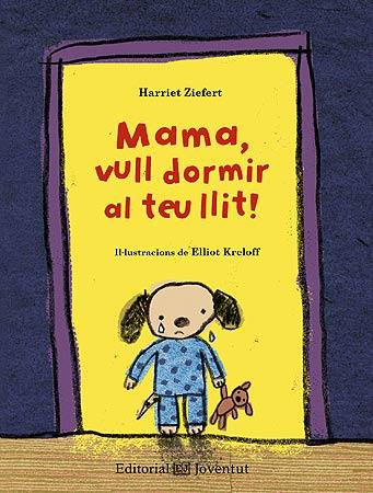 MAMA, VULL DORMIR AL TEU LLIT! | 9788426140210 | ZIEFERT, HARRIET | Llibreria Online de Banyoles | Comprar llibres en català i castellà online