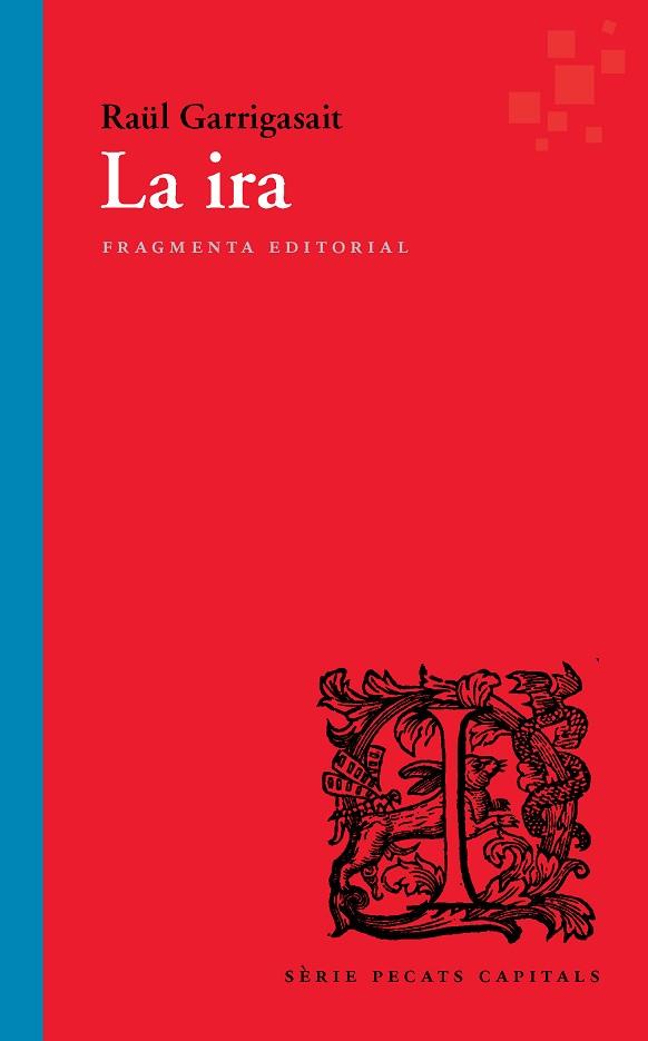 LA IRA | 9788417796303 | GARRIGASAIT COLOMÉS, RAÜL | Llibreria Online de Banyoles | Comprar llibres en català i castellà online