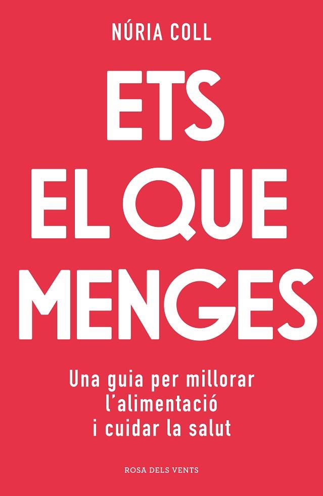 ETS EL QUE MENGES | 9788418062704 | COLL, NÚRIA | Llibreria Online de Banyoles | Comprar llibres en català i castellà online