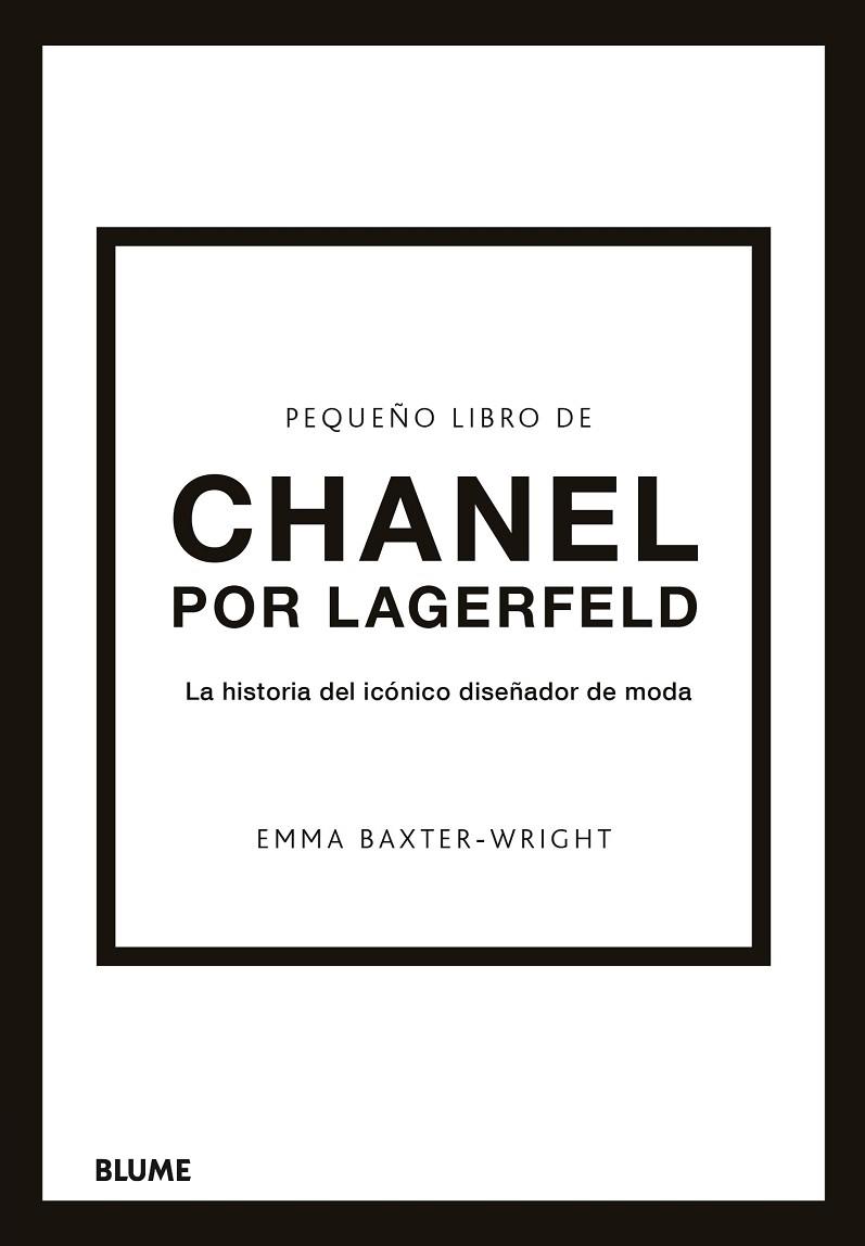 PEQUEÑO LIBRO DE CHANEL POR LAGERFELD | 9788419785220 | BAXTER-WRIGHT, EMMA | Llibreria Online de Banyoles | Comprar llibres en català i castellà online