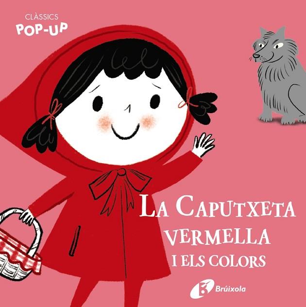 CLÀSSICS POP-UP. LA CAPUTXETA VERMELLA I ELS COLORS | 9788499063997 | VARIOS AUTORES | Llibreria Online de Banyoles | Comprar llibres en català i castellà online
