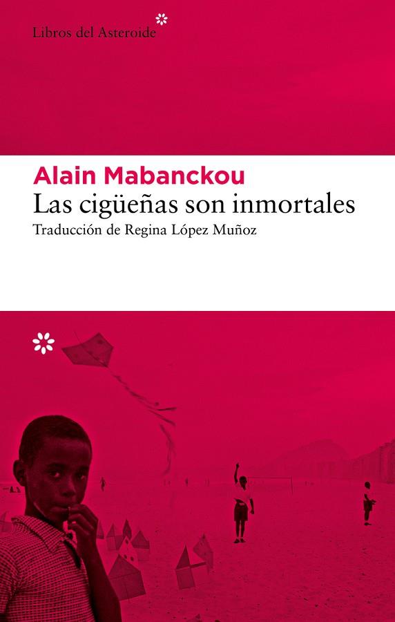 LAS CIGÜEÑAS SON INMORTALES | 9788419089274 | MABANCKOU, ALAIN | Llibreria Online de Banyoles | Comprar llibres en català i castellà online