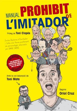 MANUAL PROHIBIT DE L'IMITADOR | 9788416528110 | CRUZ, ORIOL/MATA, TONI | Llibreria Online de Banyoles | Comprar llibres en català i castellà online
