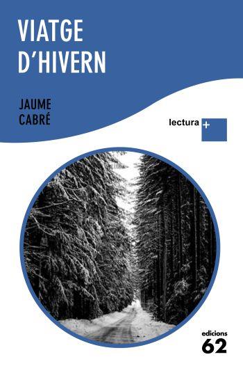 VIATGE D'HIVERN | 9788429765359 | CABRÉ, JAUME | Llibreria Online de Banyoles | Comprar llibres en català i castellà online