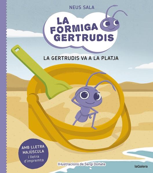 LA FORMIGA GERTRUDIS 1. LA GERTRUDIS VA A LA PLATJA | 9788424671679 | SALA BAIGET, NEUS | Llibreria Online de Banyoles | Comprar llibres en català i castellà online