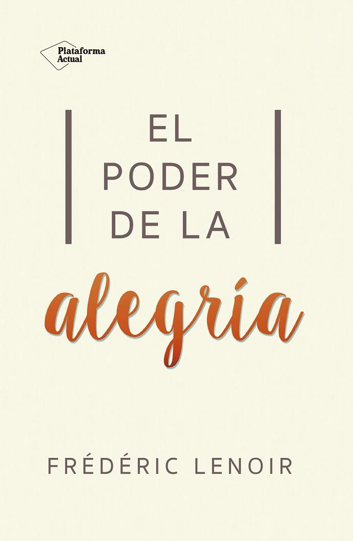 PODER DE LA ALEGRÍA, EL | 9788416820269 | LENOIR, FRÉDÉRIC | Llibreria Online de Banyoles | Comprar llibres en català i castellà online