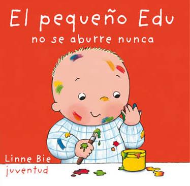PEQUEÑO EDU NO SE ABURRE NUNCA, EL | 9788426136947 | BIE, LINNE | Llibreria Online de Banyoles | Comprar llibres en català i castellà online