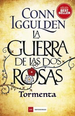 LA GUERRA DE LAS DOS ROSAS. TORMENTA | 9788417128005 | IGGULDEN, CONN | Llibreria Online de Banyoles | Comprar llibres en català i castellà online