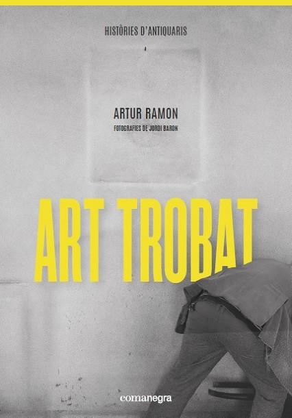ART TROBAT | 9788418022289 | RAMON, ARTUR | Llibreria Online de Banyoles | Comprar llibres en català i castellà online