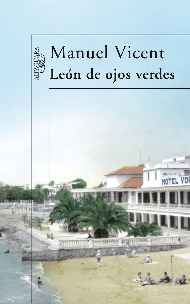 LEON DE OJOS VERDES | 9788420474625 | VICENT, MANUEL | Llibreria Online de Banyoles | Comprar llibres en català i castellà online